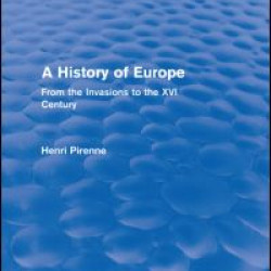 A History of Europe (Routledge Revivals) A History of Europe (Routledge Revivals)