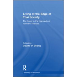 Living at the Edge of Thai Society Living at the Edge of Thai Society