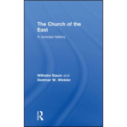 The Church of the East The Church of the East