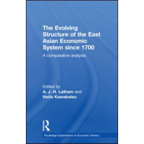 The Evolving Structure of the East Asian Economic System since 1700