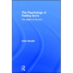 The Psychology of Feeling Sorry The Psychology of Feeling Sorry