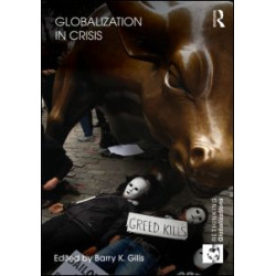 Globalization in Crisis Globalization in Crisis
