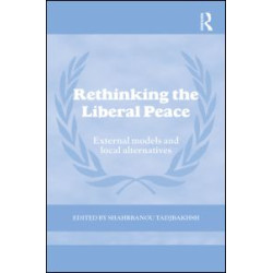 Rethinking the Liberal Peace Rethinking the Liberal Peace