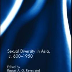 Sexual Diversity in Asia, c. 600 - 1950 Sexual Diversity in Asia, c. 600 - 1950