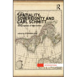 Spatiality, Sovereignty and Carl Schmitt Spatiality, Sovereignty and Carl Schmitt