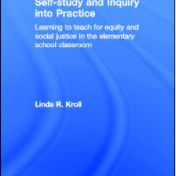 Self-study and Inquiry into Practice Self-study and Inquiry into Practice