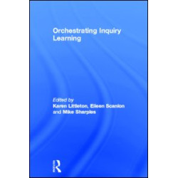 Orchestrating Inquiry Learning Orchestrating Inquiry Learning