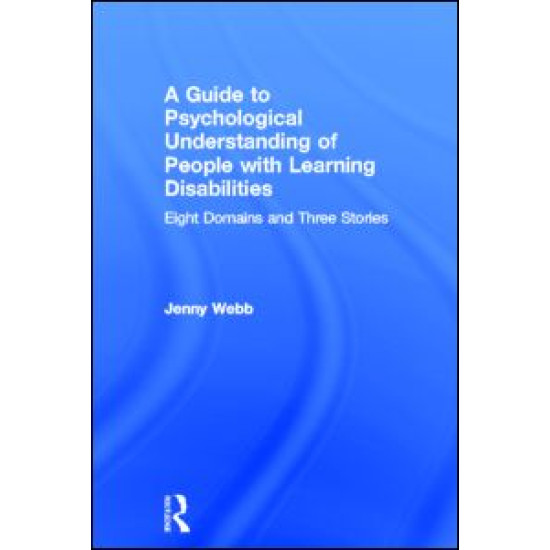 A Guide to Psychological Understanding of People with Learning Disabilities