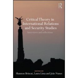 Critical Theory in International Relations and Security Studies