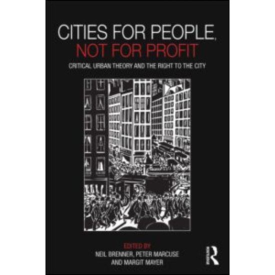 Cities for People, Not for Profit Cities for People, Not for Profit