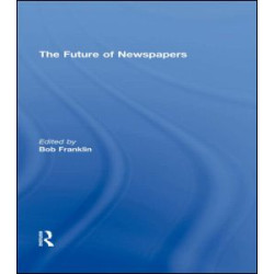 The Future of Newspapers The Future of Newspapers