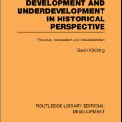 Development and Underdevelopment in Historical Perspective Development and Underdevelopment in Historical Perspective