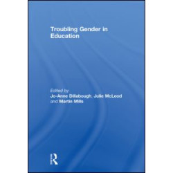Troubling Gender in Education Troubling Gender in Education