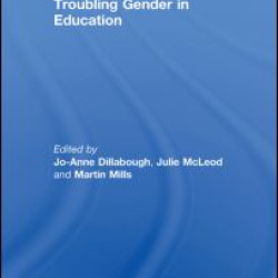 Troubling Gender in Education Troubling Gender in Education