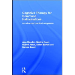 Cognitive Therapy for Command Hallucinations Cognitive Therapy for Command Hallucinations