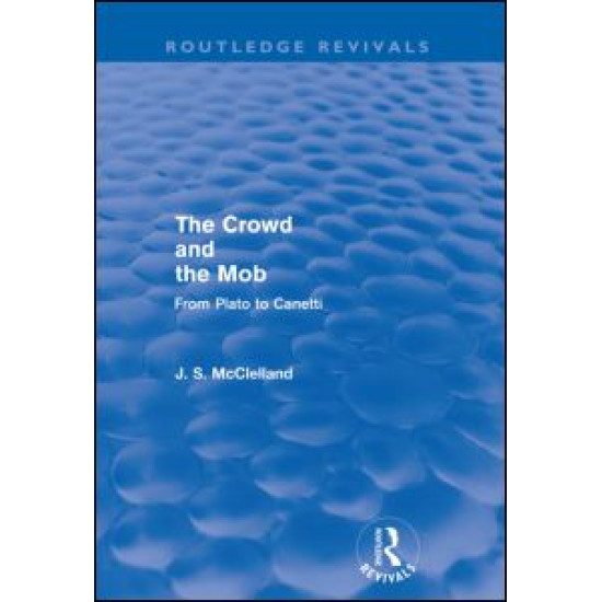 The Crowd and the Mob (Routledge Revivals)