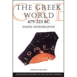 The Greek World 479-323 BC The Greek World 479-323 BC