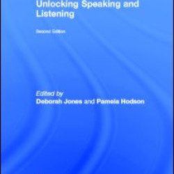 Unlocking Speaking and Listening Unlocking Speaking and Listening