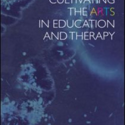 Cultivating the Arts in Education and Therapy