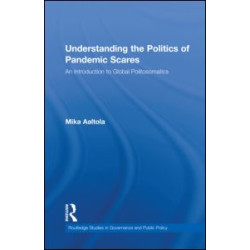 Understanding the Politics of Pandemic Scares