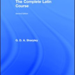 The Complete Latin Course The Complete Latin Course