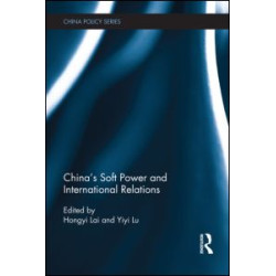 China's Soft Power and International Relations China's Soft Power and International Relations