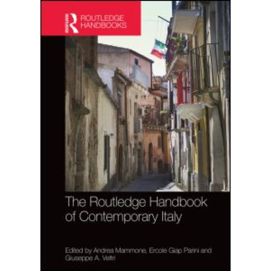 The Routledge Handbook of Contemporary Italy The Routledge Handbook of Contemporary Italy