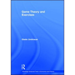 Game Theory and Exercises Game Theory and Exercises
