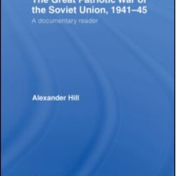 The Great Patriotic War of the Soviet Union, 1941-45