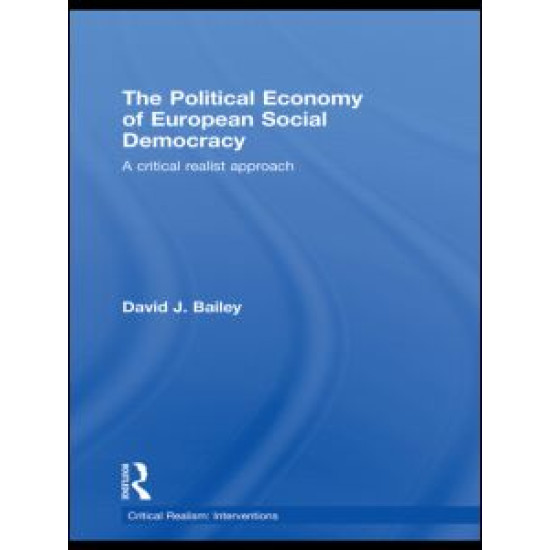 The Political Economy of European Social Democracy The Political Economy of European Social Democracy