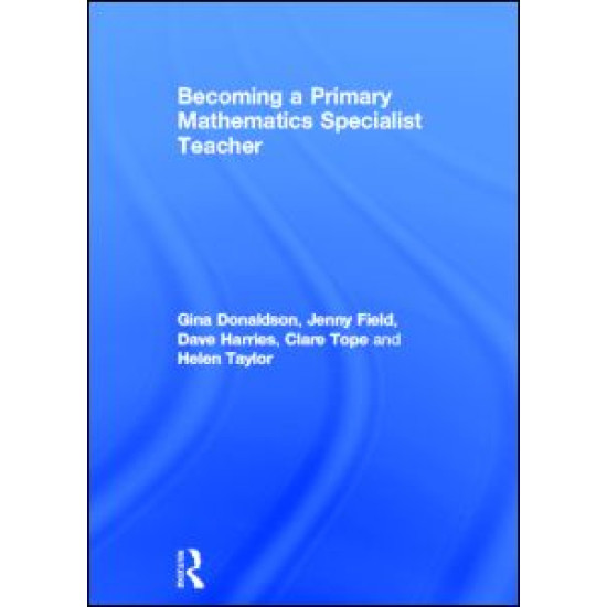 Becoming a Primary Mathematics Specialist Teacher