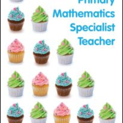 Becoming a Primary Mathematics Specialist Teacher Becoming a Primary Mathematics Specialist Teacher