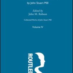 Collected Works of John Stuart Mill Collected Works of John Stuart Mill