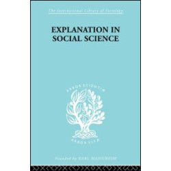 Explanation in Social Science Explanation in Social Science
