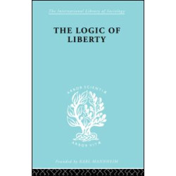 The Logic of Liberty The Logic of Liberty