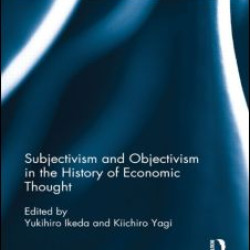 Subjectivism and Objectivism in the History of Economic Thought