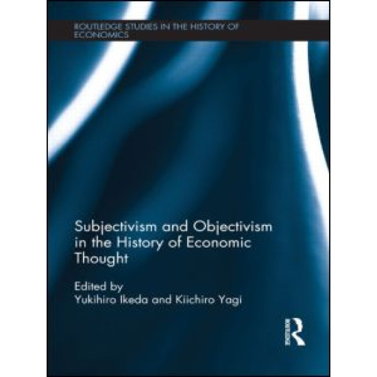 Subjectivism and Objectivism in the History of Economic Thought