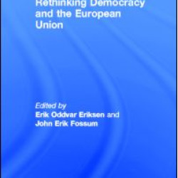 Rethinking Democracy and the European Union Rethinking Democracy and the European Union
