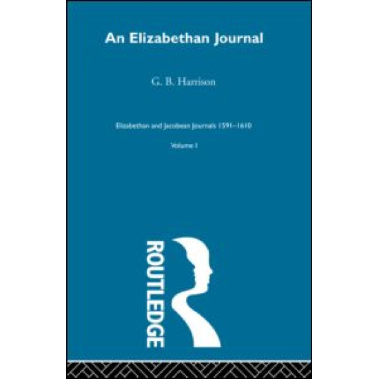 An Elizabethan Journal V1 An Elizabethan Journal V1