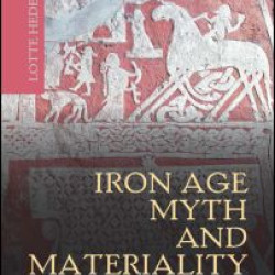 Iron Age Myth and Materiality Iron Age Myth and Materiality