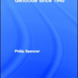 Genocide since 1945 Genocide since 1945