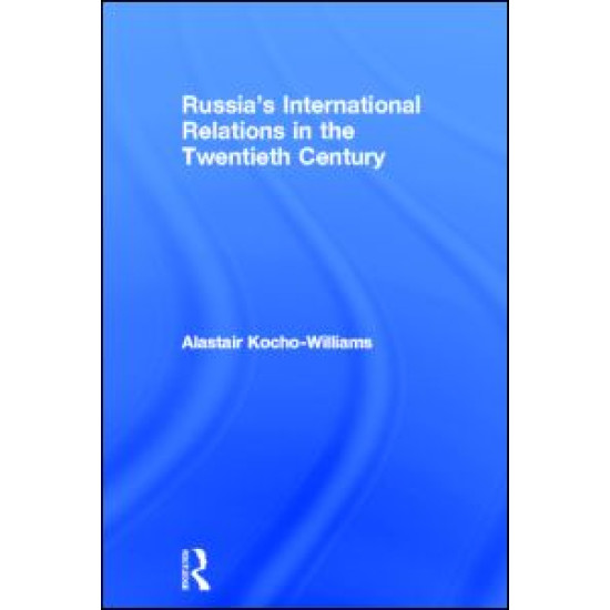 Russia's International Relations in the Twentieth Century