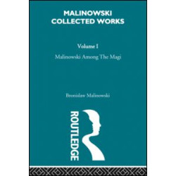 Malinowski amongst the Magi Malinowski amongst the Magi