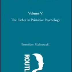 The Father in Primitive Psychology and Myth in Primitive Psychology