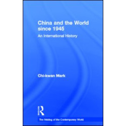 China and the World since 1945 China and the World since 1945