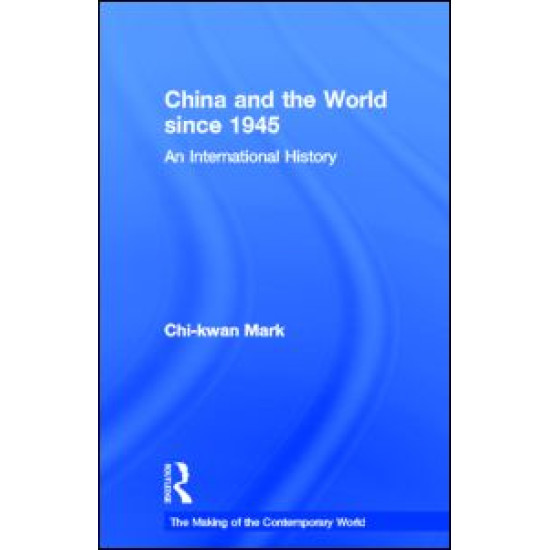 China and the World since 1945 China and the World since 1945