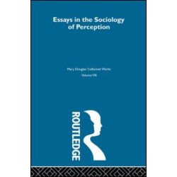 Essays on the Sociology of Perception Essays on the Sociology of Perception
