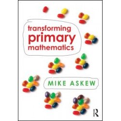 Transforming Primary Mathematics Transforming Primary Mathematics