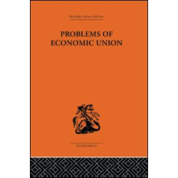 Problems of Economic Union Problems of Economic Union