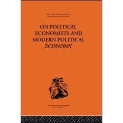 On Political Economists and Political Economy On Political Economists and Political Economy